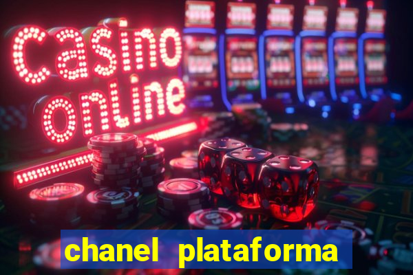 chanel plataforma de jogo